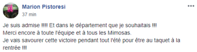 Je suis admise !!!! Et dans le département que je souhaitais !!! Merci encore à toute l'équipe et à tous les Mimosas. Je vais savourer cette victoire pendant tout l'été pour être au taquet à la rentrée !!!