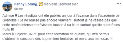 Admise !! [...] Je ne réalise pas que cette année intense de révisions touche à sa fin et surtout qu'elle a porté ses fruits !!! Merci à Objectif CRPE pour cette formation de qualité, qui m'a permis d'obtenir le concours dès la première tentative [...] !!