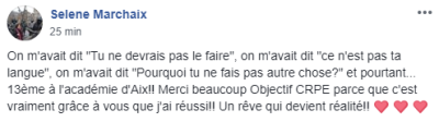 On m'avait dit "Tu ne devrais pas le faire", "ce n'est pas ta langue", "pourquoi tu ne fais pas autre chose ?" et pourtant... 13ème à l'académie d'Aix !! Merci beaucoup Objectif CRPE parce que c'est vraiment grâce à vous que j'ai réussi !! [...]