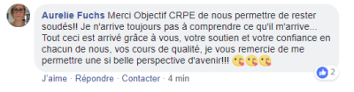 Merci Objectif CRPE de nous permettre de rester soudés!! [...] Tout ceci est arrivé grâce à vous, votre soutien et votre confiance en chacun de nous, vos cours de qualité, je vous remercie de me permettre une si belle perspective d'avenir!!