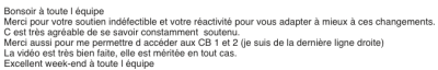 Merci pour votre soutien indéfectible et votre réactivité pour vous adapter à mieux à ces changements. C'est très agréable de se savoir constamment  soutenu.