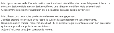 Dans mon ancien métier,  mon chef, me disait : tu as de bon stagiaire car tu as été un bon professeur qui a su apprendre auprès de ses supérieurs. Aujourd'hui, avec vous, j'en comprends le sens.