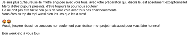 Je suis plus qu'heureuse de m'être engagée avec vous tous, avec votre préparation qui, disons le, est absolument exceptionnelle !  Merci d'être toujours présents, d'être toujours là pour nous soutenir.