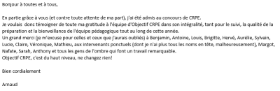 Je voulais témoigner de toute ma gratitude à l'équipe d'Objectif CRPE dans son intégralité, tant pour le suivi, la qualité de la préparation et la bienveillance de l'équipe pédagogique tout au long de cette année.