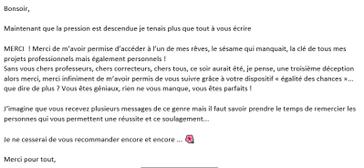 Merci ! Merci de m'avoir permise d'accéder à l'un de mes rêves, le sésame qui manquait, la clé de tous mes projets professionnels mais également personnels !