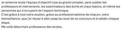 C'est grâce à tout votre soutien, grâce au professionnalisme de chacun, votre bienveillance, que j'ai réussi à aller jusqu'au bout de ce concours et à valider chaque étape