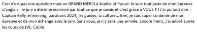 Je sors tout juste de mon épreuve d'anglais : le jury a été impressionné par tout ce que je savais et c'est grâce à VOUS !