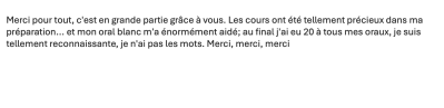 Merci pour tout, c'est en grande partie grâce à vous. Les cours ont été tellement précieux dans ma préparation...