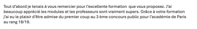 Grâce à votre formation j’ai eu le plaisir d’être admise du premier coup au 3 ème concours public pour l’académie de Paris au rang 18/19.