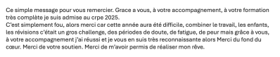 Grâce à vous, à votre accompagnement, à votre formation très complète je suis admise au CRPE 2025.